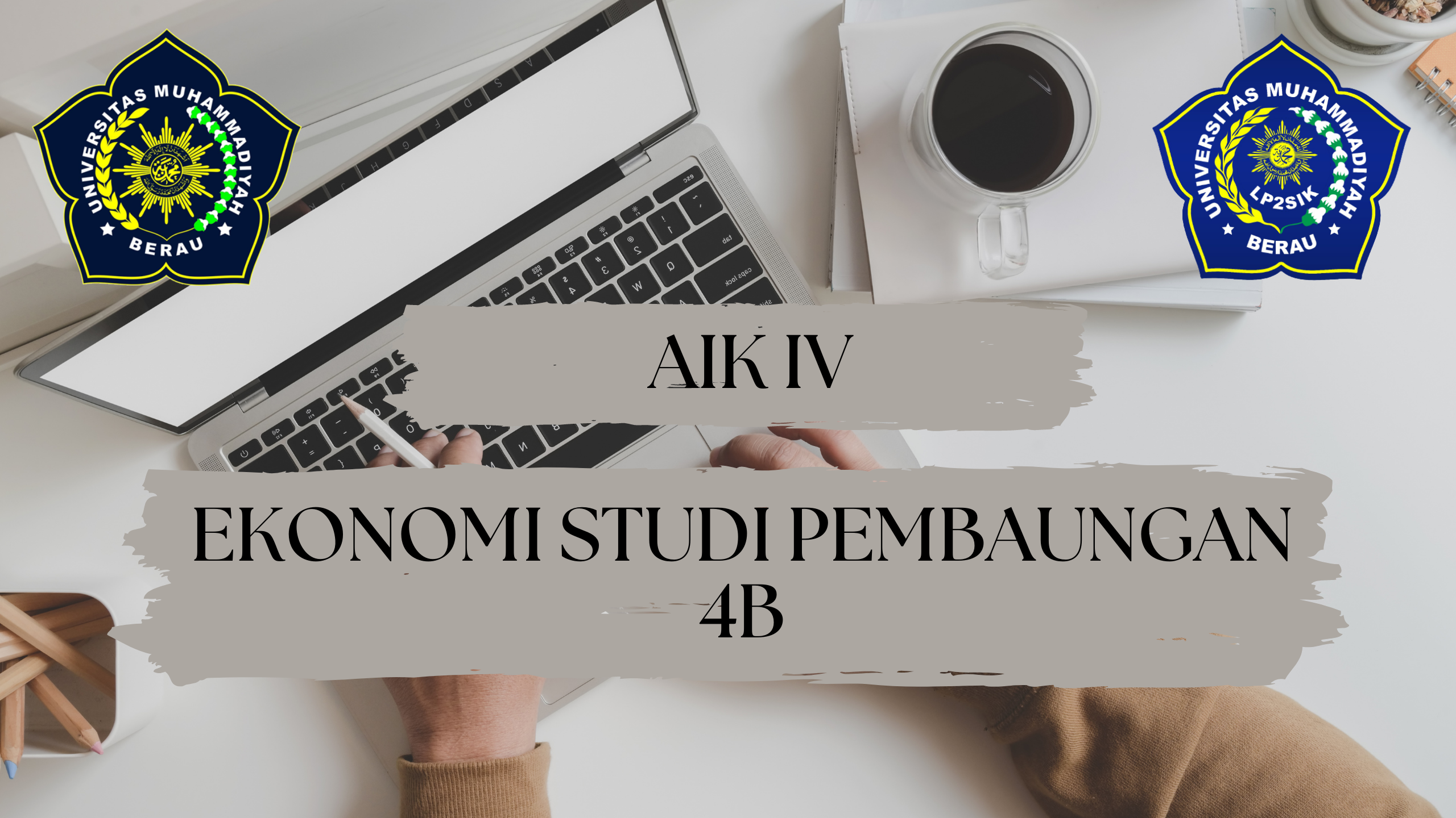 STUDI ISLAM DAN KEMUHAMMADIYAHAN IV (B) ESP